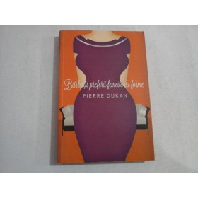     Barbatii prefera femeile cu forme  -  Pierre  DUKAN    